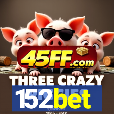 152bet
