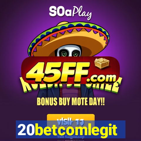 20betcomlegit