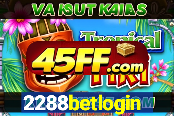 2288betlogin