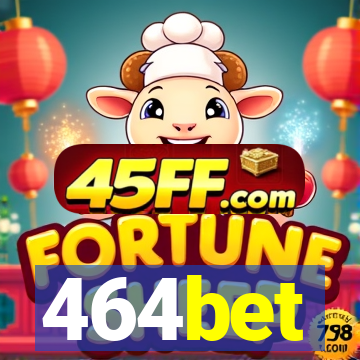 464bet