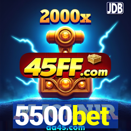 5500bet