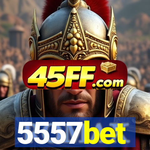 5557bet