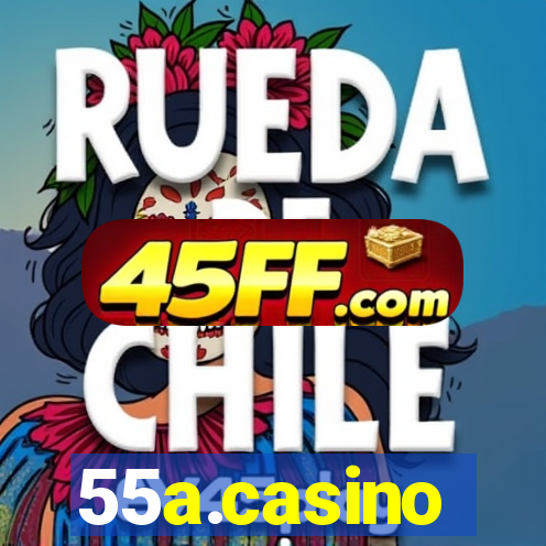 55a.casino