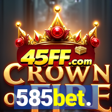 585bet.