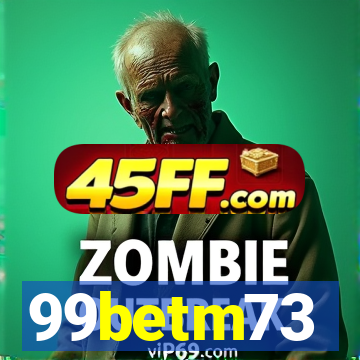 99betm73