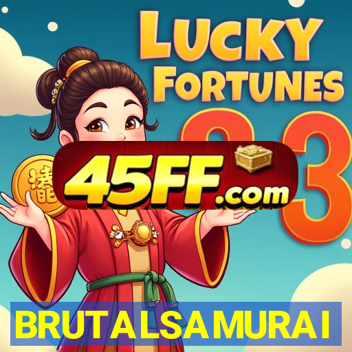 BRUTALSAMURAI