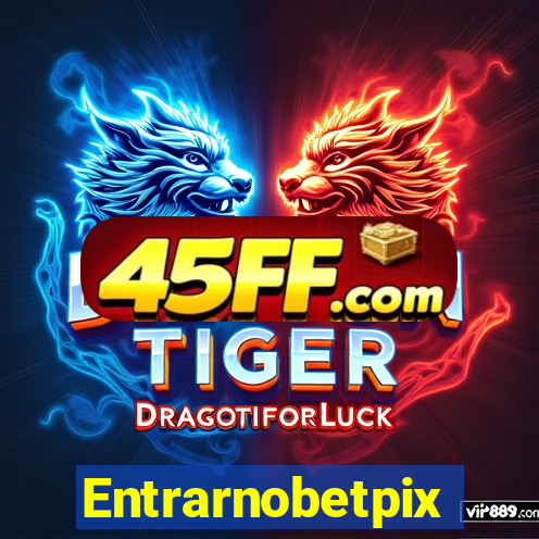 Entrarnobetpix