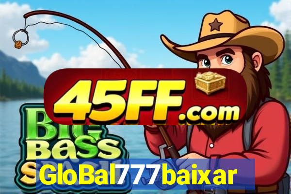 GloBal777baixar