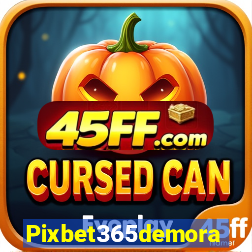 Pixbet365demora