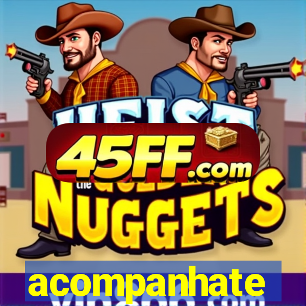 acompanhate