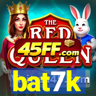 bat7k