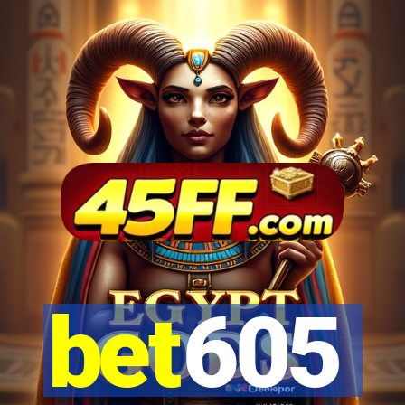 bet605