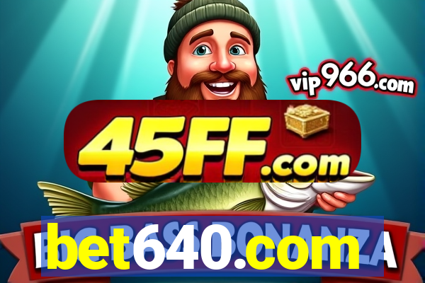 bet640.com