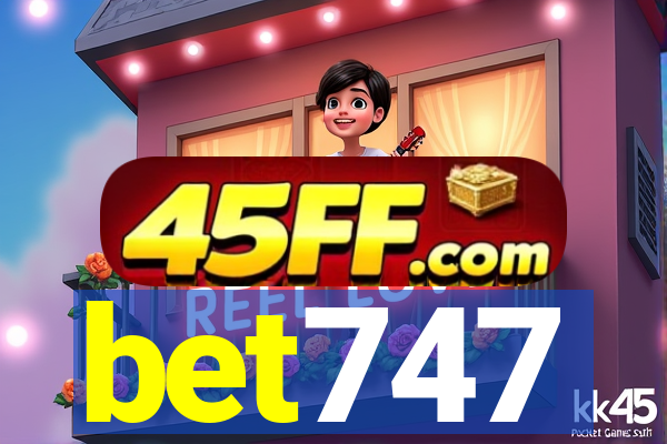 bet747