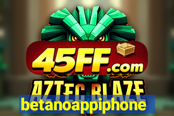 betanoappiphone
