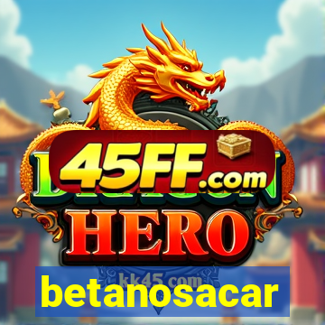 betanosacar