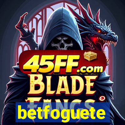 betfoguete