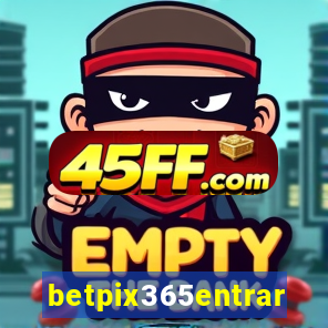 betpix365entrar
