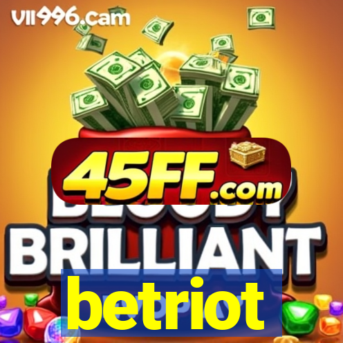 betriot