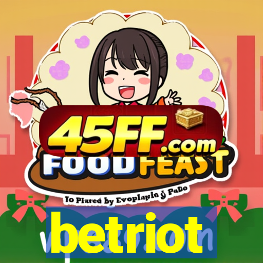 betriot