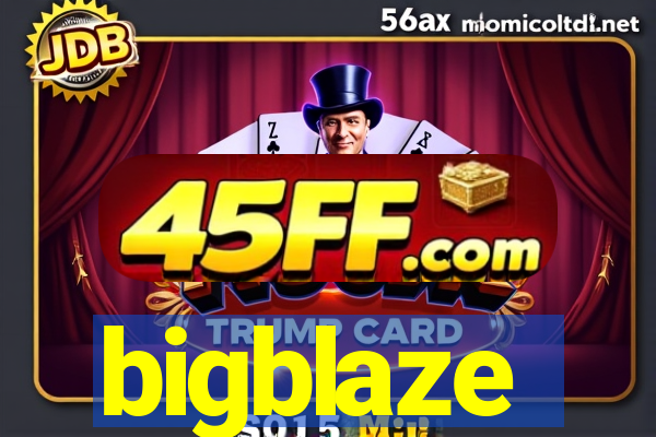 bigblaze