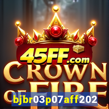 bjbr03p07aff2023.com