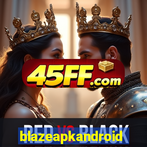 blazeapkandroid