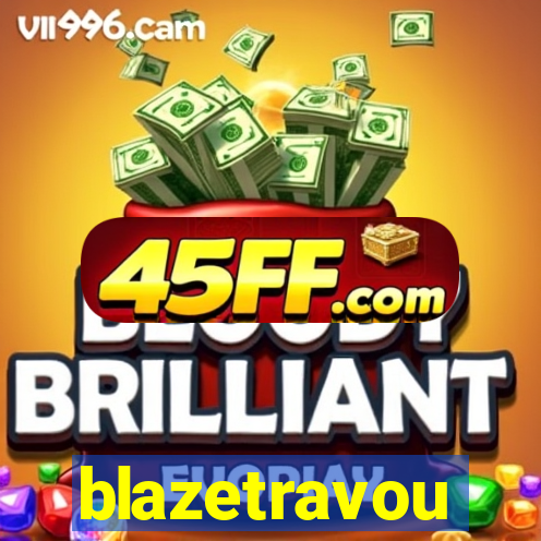 blazetravou