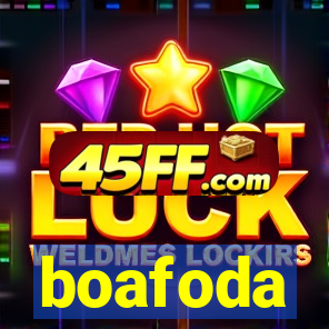 boafoda