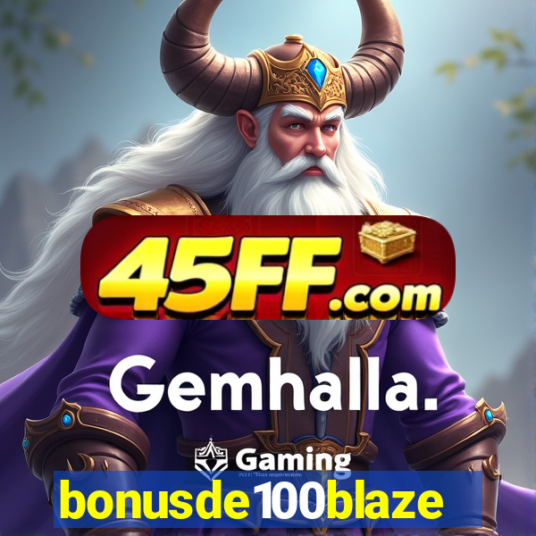 bonusde100blaze