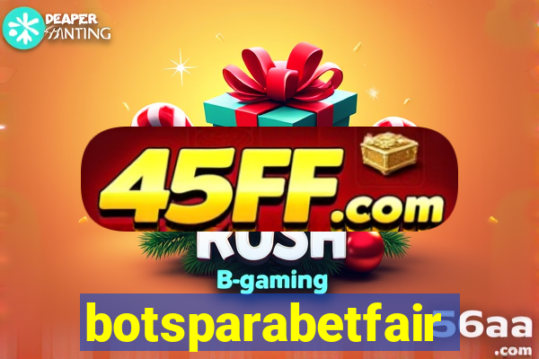 botsparabetfair