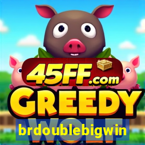 brdoublebigwin