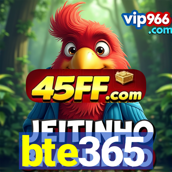 bte365