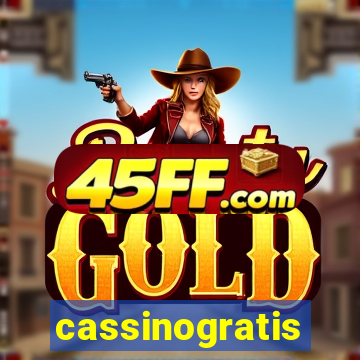 cassinogratis