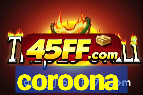 coroona