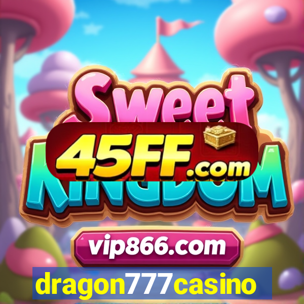 dragon777casino