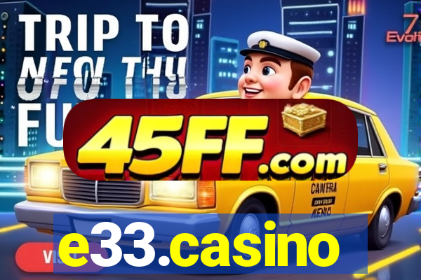 e33.casino