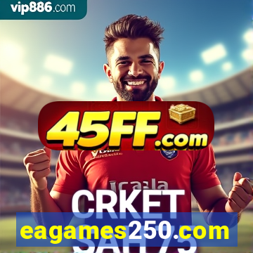 eagames250.com