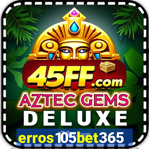 erros105bet365