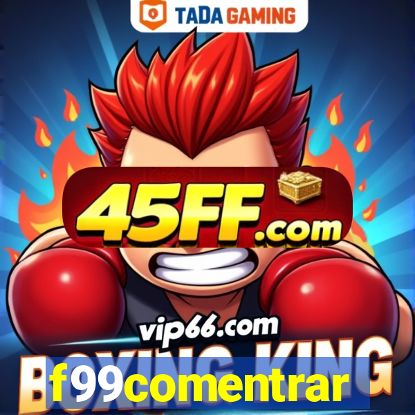 f99comentrar