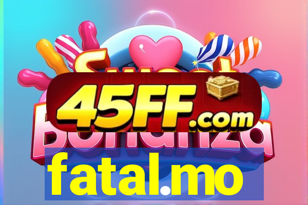 fatal.mo