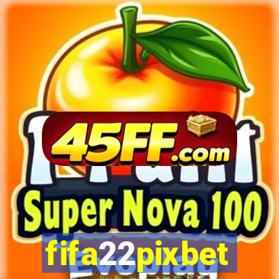 fifa22pixbet