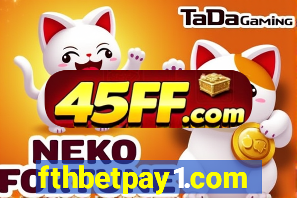 fthbetpay1.com