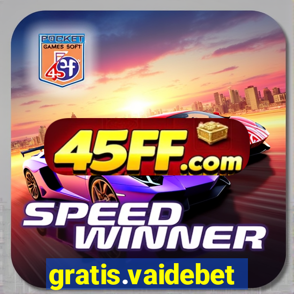 gratis.vaidebet