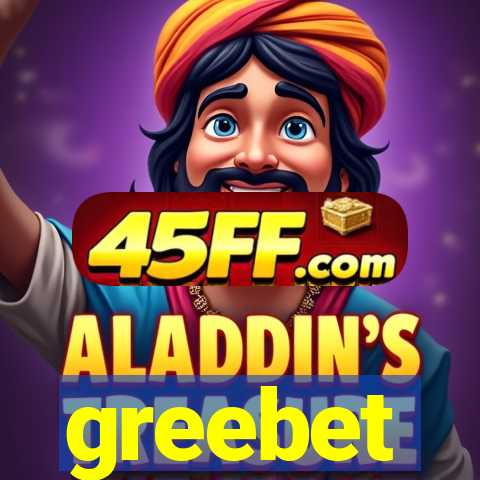 greebet