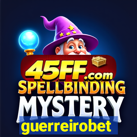 guerreirobet