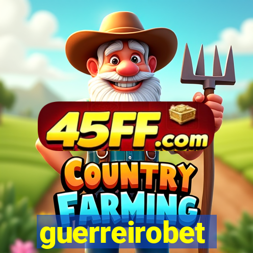 guerreirobet