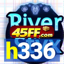 h336