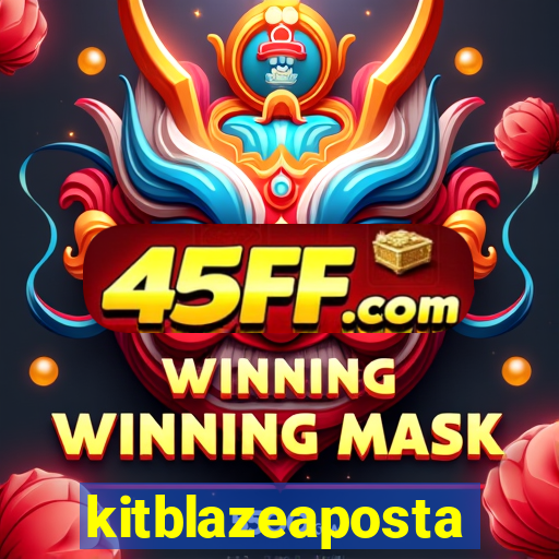 kitblazeaposta