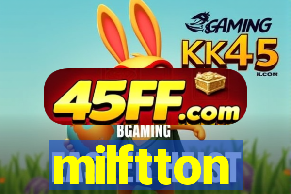 milftton